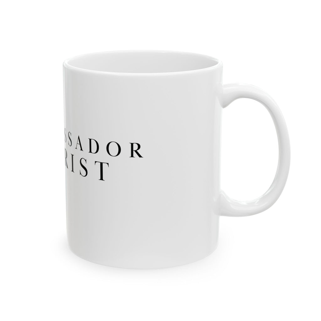 Ambassador of Christ Ceramic Mug, (11oz, 15oz)