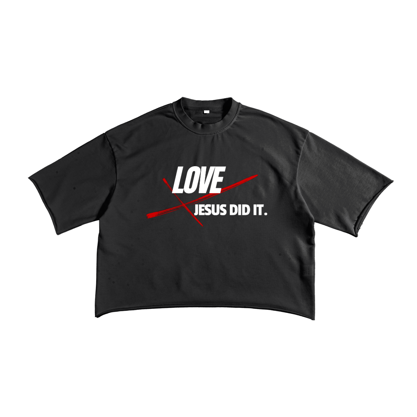 Jesus Did It Raw Edge T-Shirt